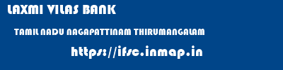 LAXMI VILAS BANK  TAMIL NADU NAGAPATTINAM THIRUMANGALAM   ifsc code